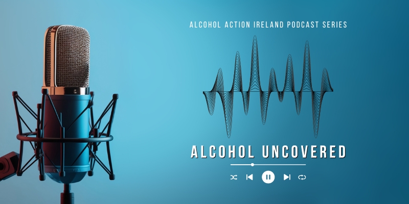 You are currently viewing Podcast series ‘Alcohol Uncovered’